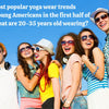 IG the most popular yoga wear trends among young Americans in the first half of 2025: What are 20-35 years old wearing?