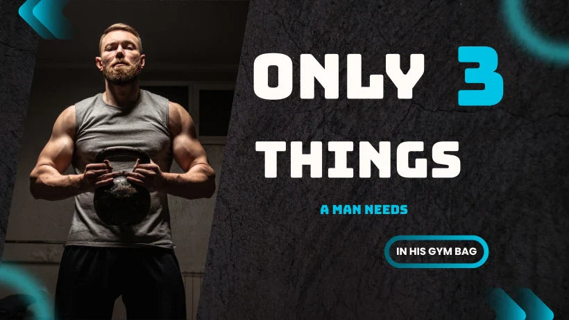 The Only 3 Things a Man Needs in His Gym Bag