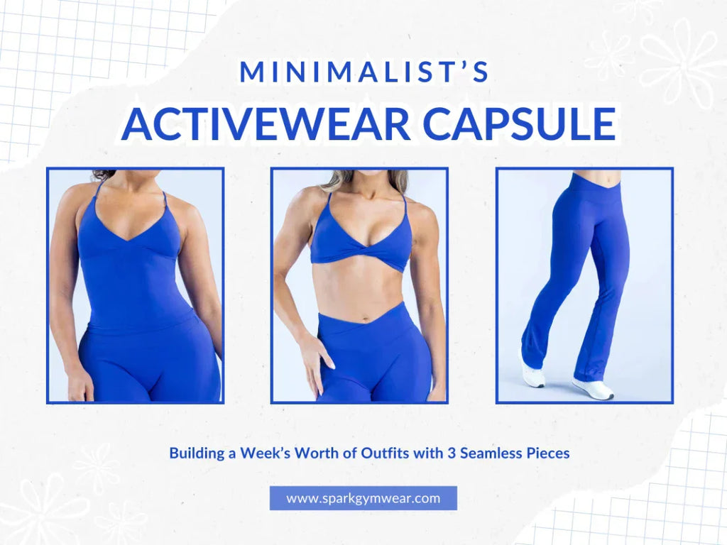 Minimalist’s Activewear Capsule: Building a Week’s Worth of Outfits with 3 Seamless Pieces