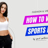 Transform Your Outfit with These 10 Stylish Sports Bra Looks
